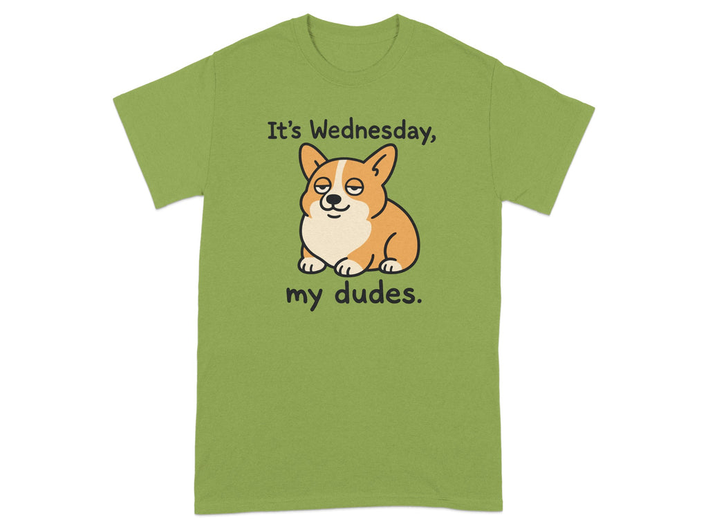 It's Wednesday My Dudes Cute Corgi Dog T-Shirt