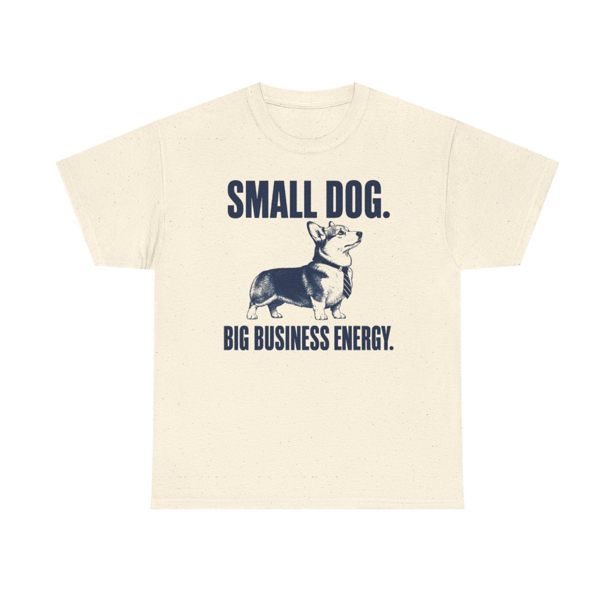 Big Business Energy Corgi T-Shirt
