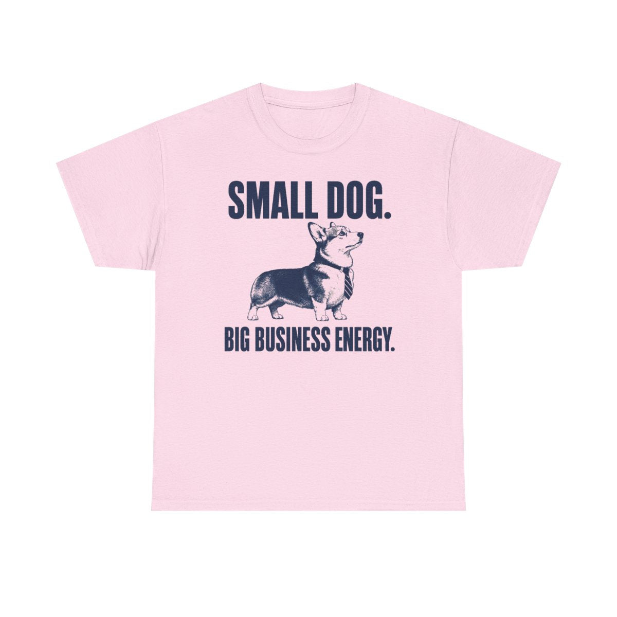 Big Business Energy Corgi T-Shirt