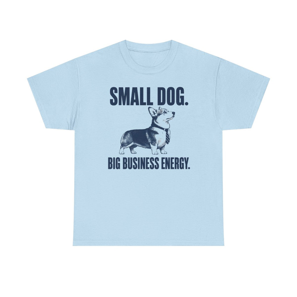 Big Business Energy Corgi T-Shirt