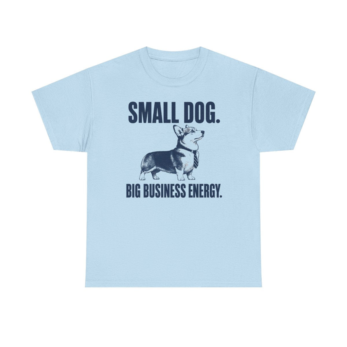 Big Business Energy Corgi T-Shirt