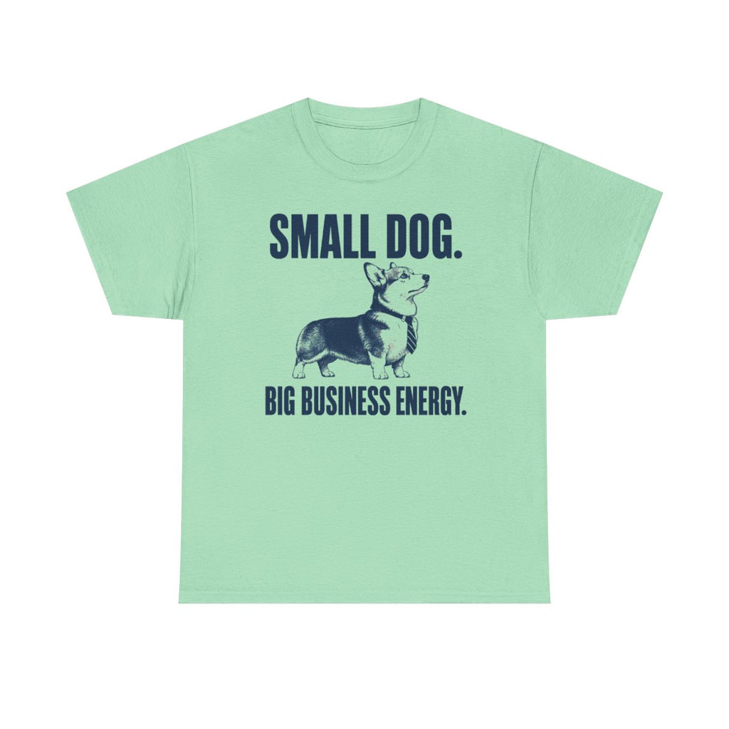 Big Business Energy Corgi T-Shirt