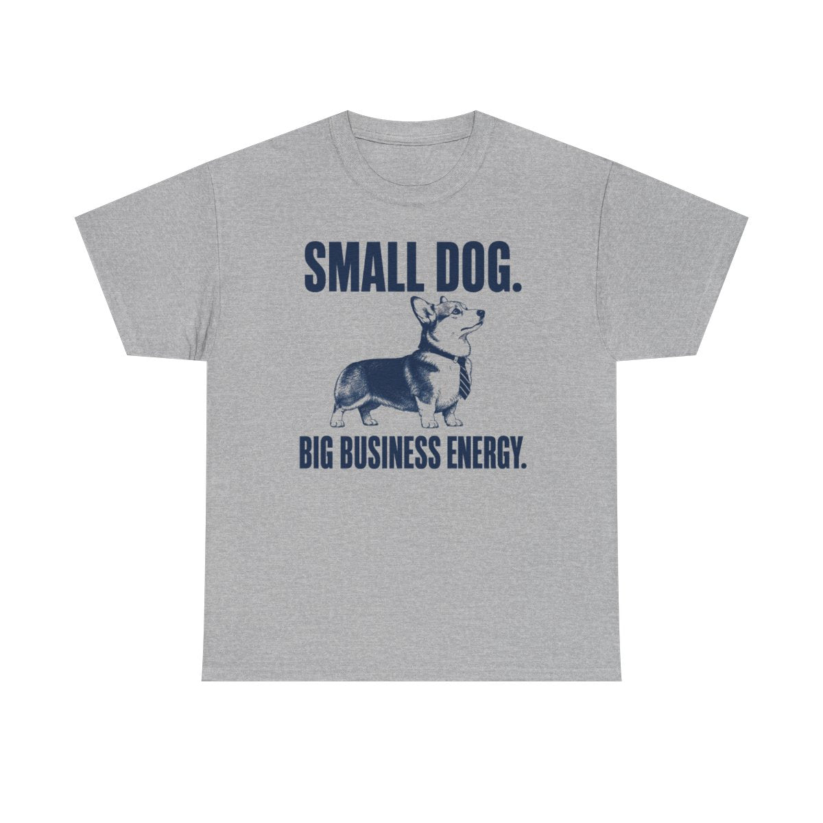 Big Business Energy Corgi T-Shirt