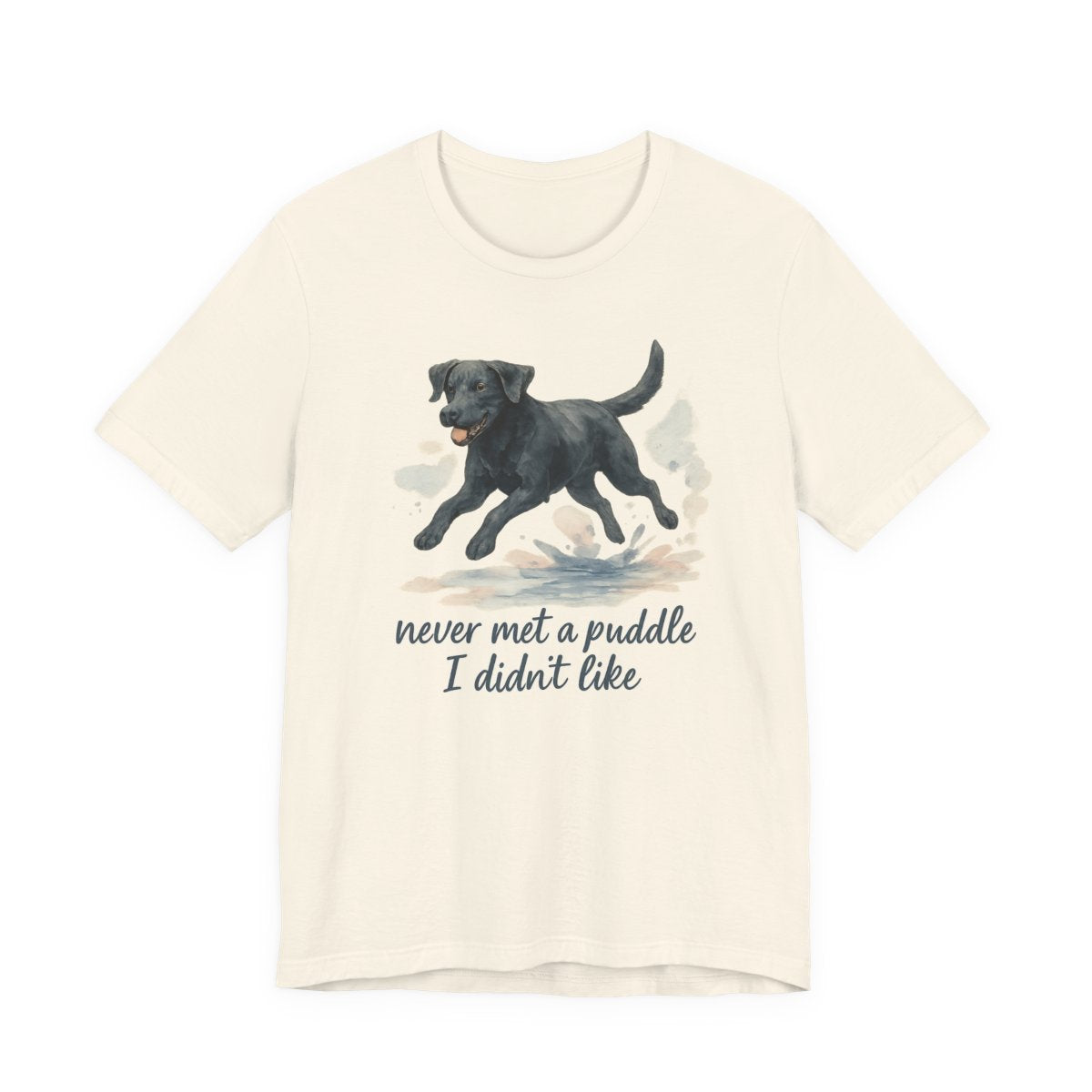 Black Lab Never Met a Puddle t-shirt, view 3