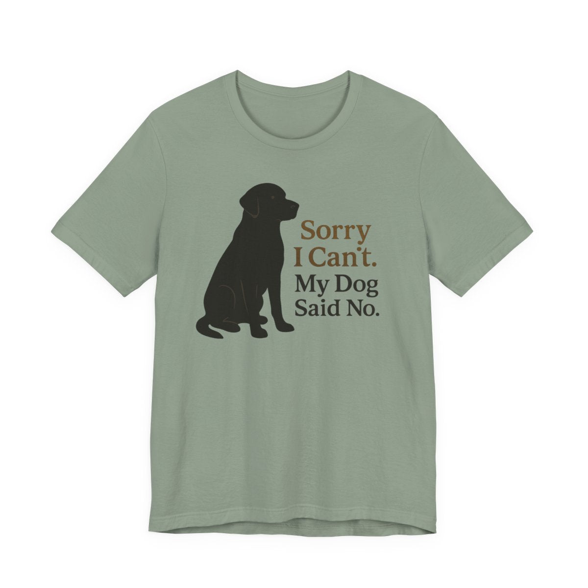 Black Lab Sorry My Dog Said No t-shirt, view 5
