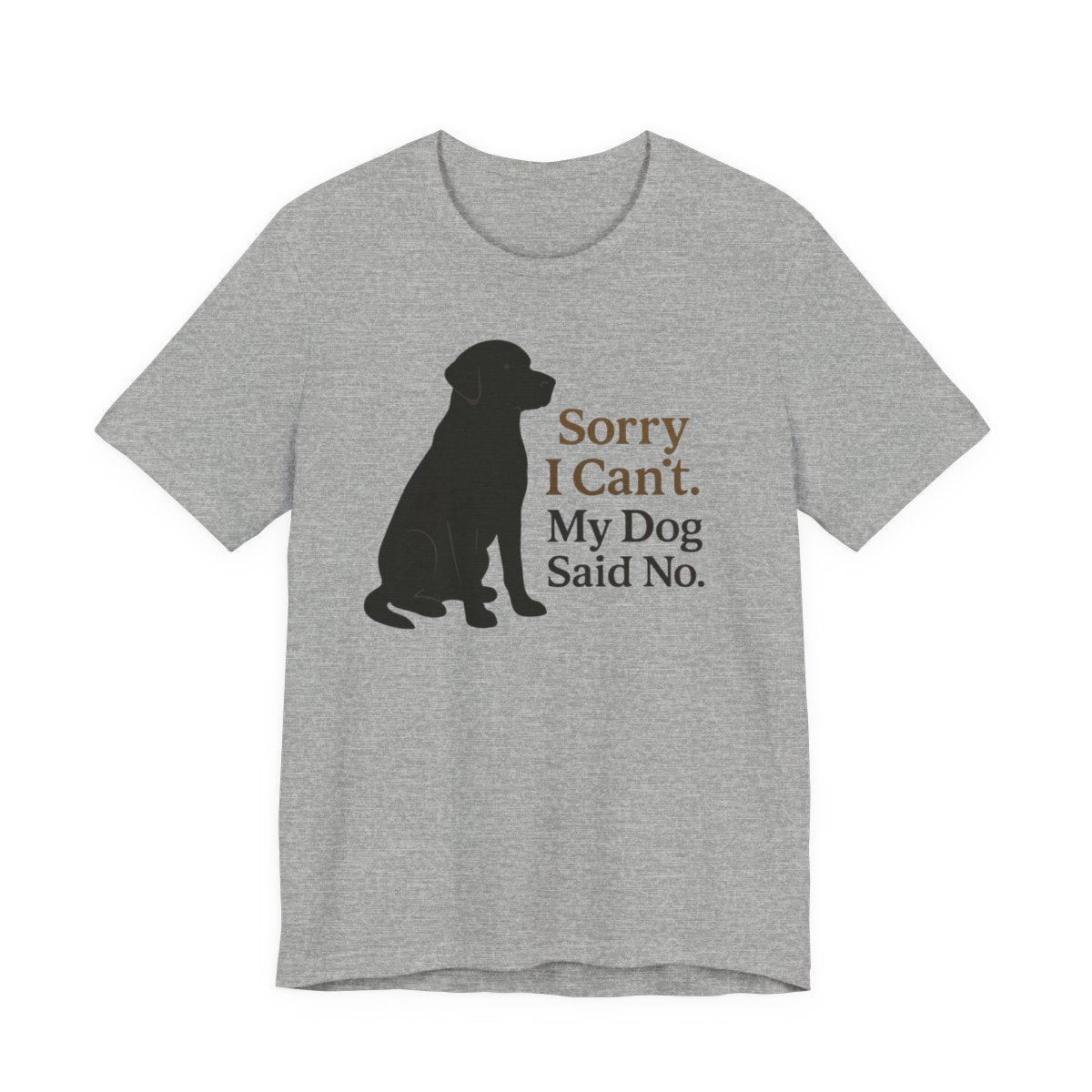 Black Lab Sorry My Dog Said No t-shirt, view 7