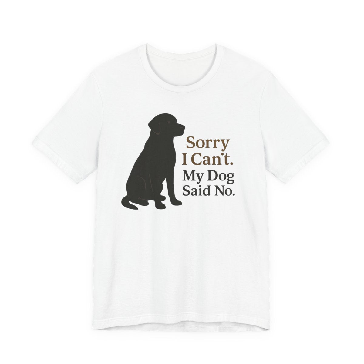 Black Lab Sorry My Dog Said No t-shirt, view 4