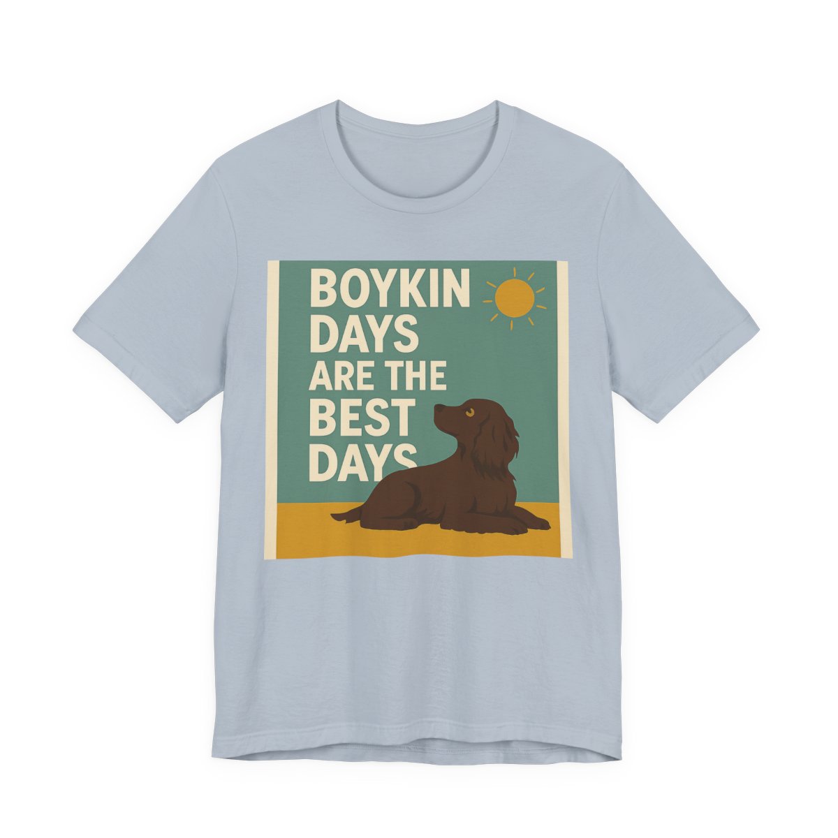 Boykin Spaniel Boykin Days Are the Best Days T-shirt