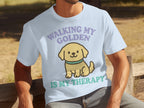 Walking My Golden is My Therapy T-Shirt