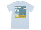 Dog Days Are the Best Days Graphic T-Shirt