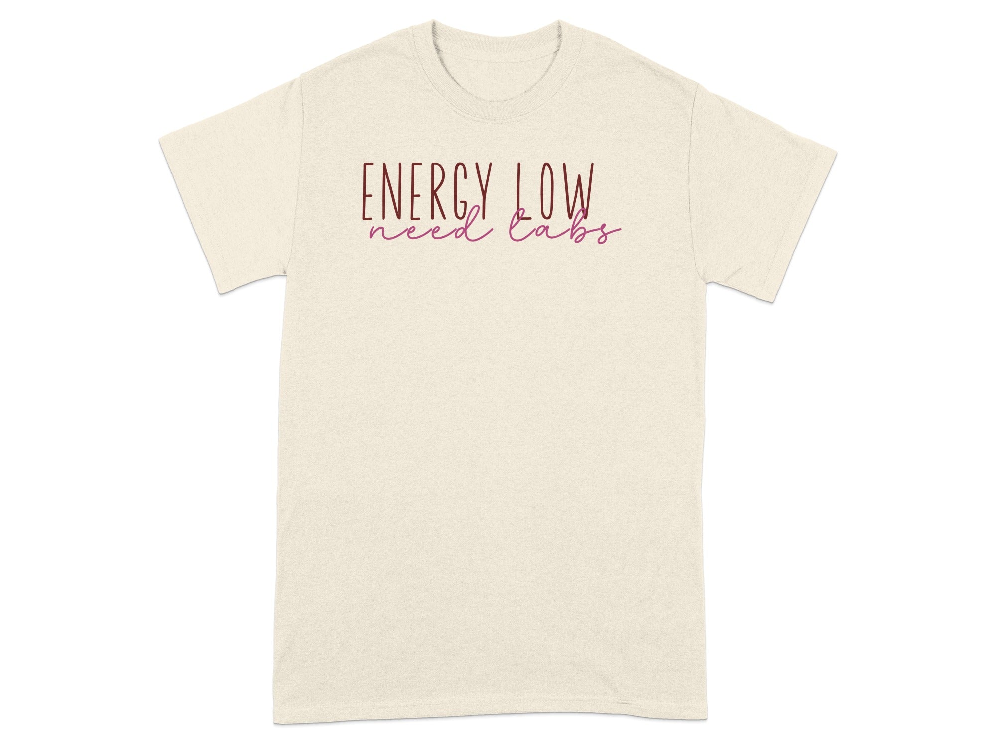 Energy Low Need Carbs Graphic Tee Shirt