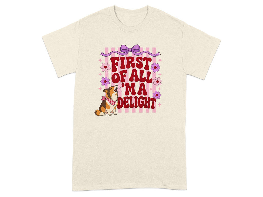 T-shirt with cartoon dog and text "First Of All I'm A Delight".