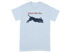 Here We Go Dog Silhouette Graphic T-Shirt