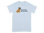 Light blue t-shirt with a pug illustration and "Sorry I Can't. My Pug Said No" text.