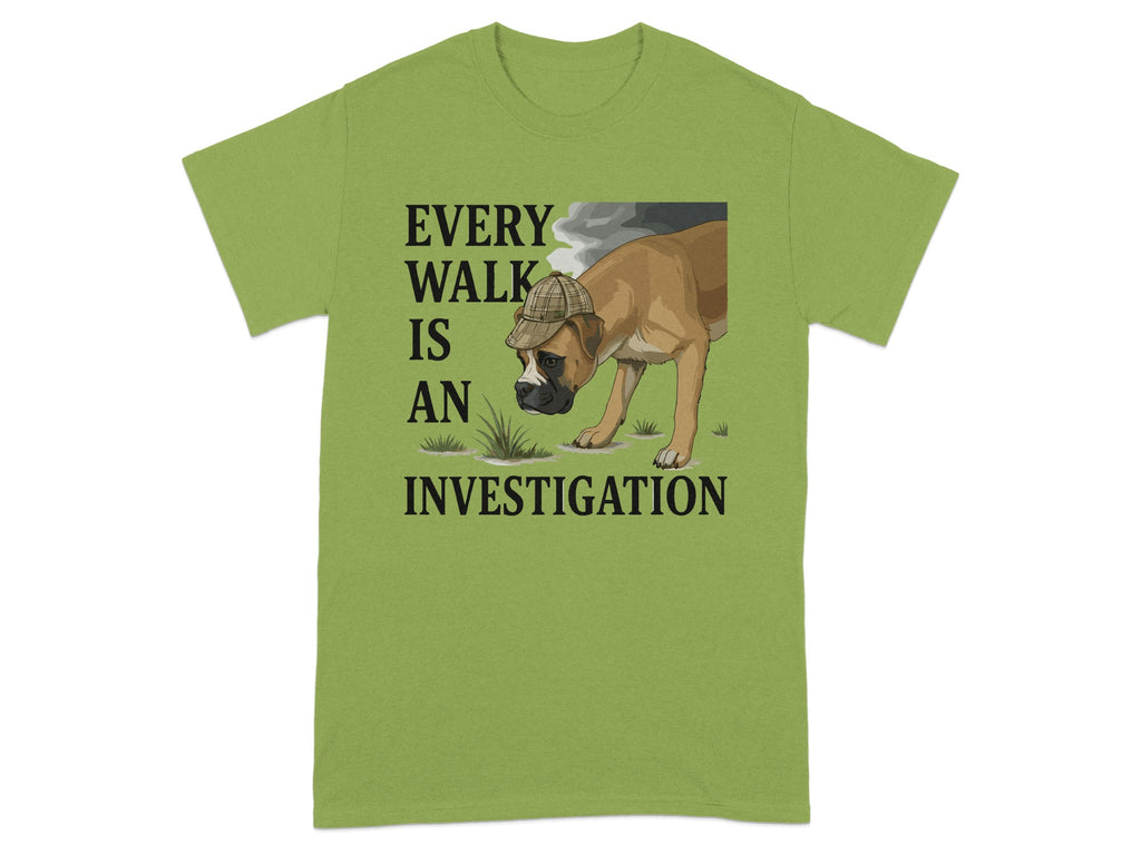 Every Walk is an Investigation T-shirt