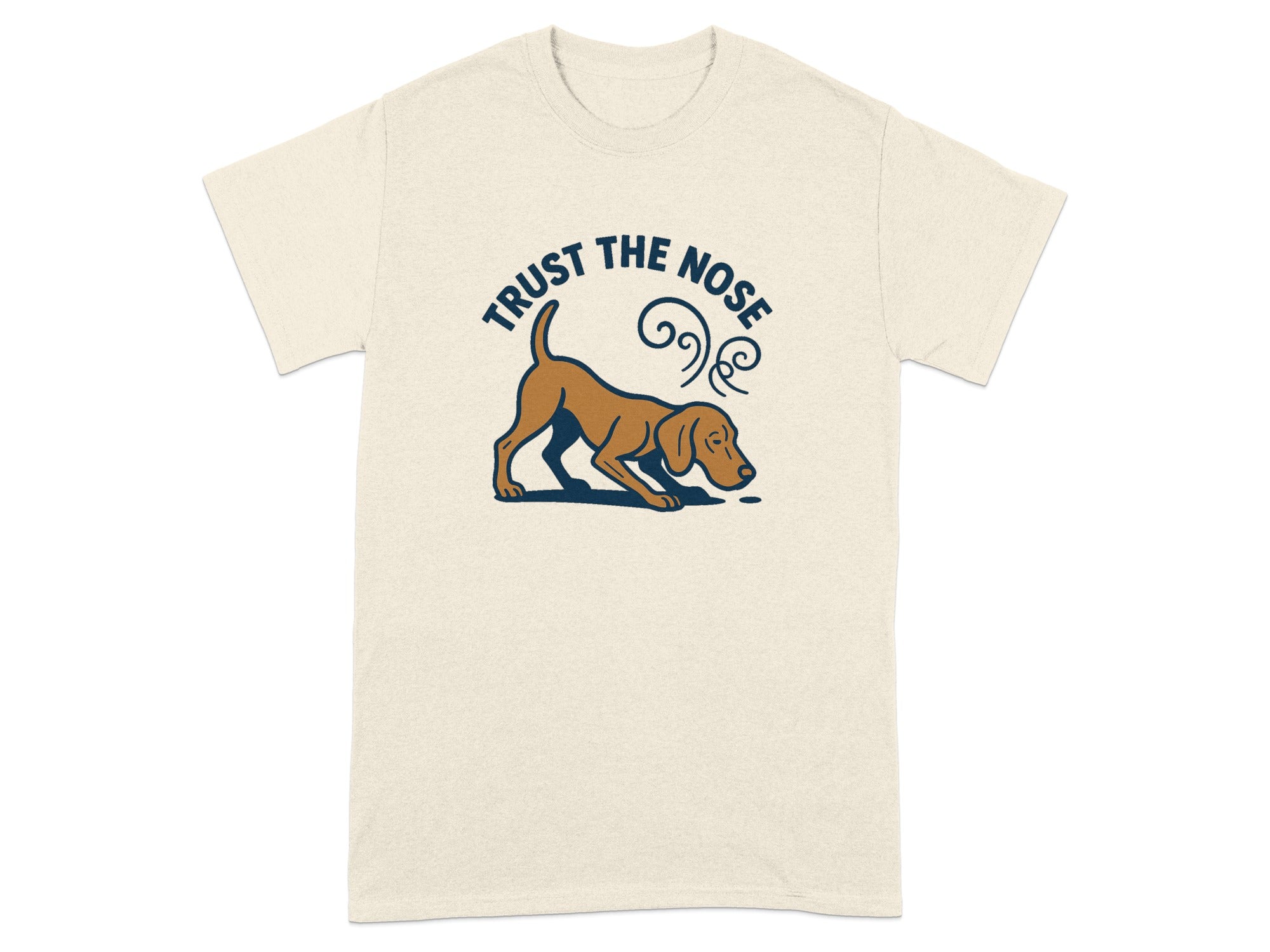 Cream t-shirt with brown dog sniffing and "TRUST THE NOSE" text.
