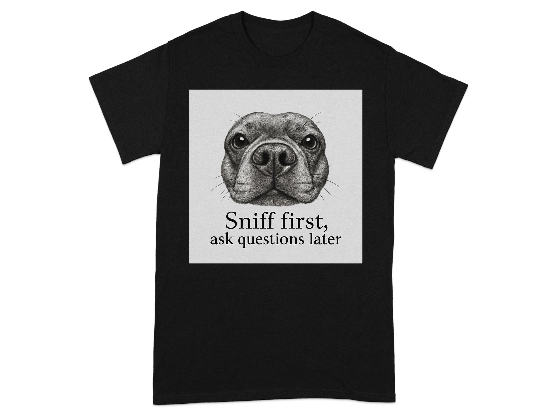 Sniff First Ask Questions Later Graphic T-Shirt product