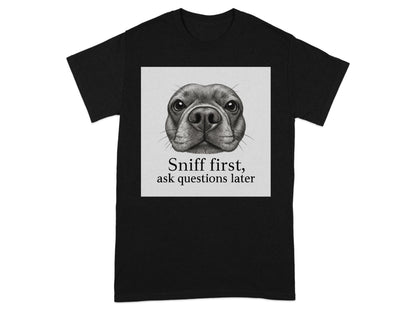 Sniff First Ask Questions Later Graphic T-Shirt product
