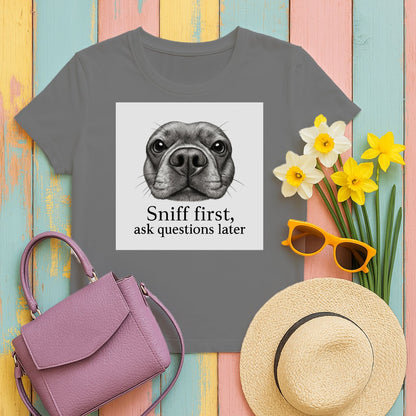 Sniff First Ask Questions Later Graphic Tee product