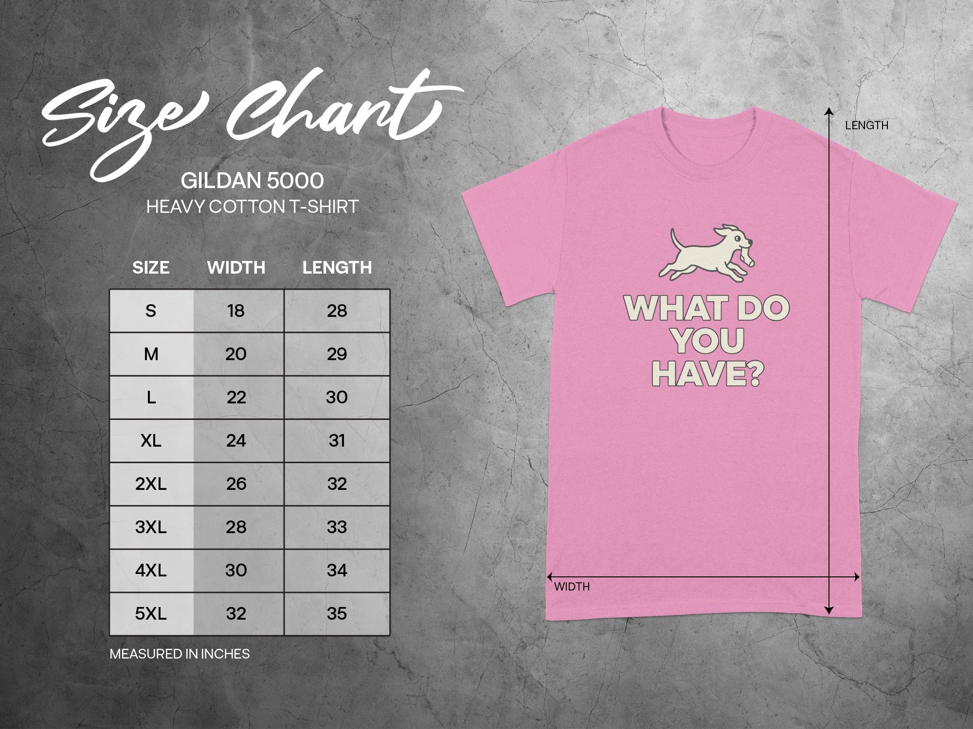 'What Do You Have Dog Graphic Gildan 5000 T-Shirt'