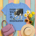 Every Walk is an Investigation Dog Detective Husky T-Shirt in Carolina Blue