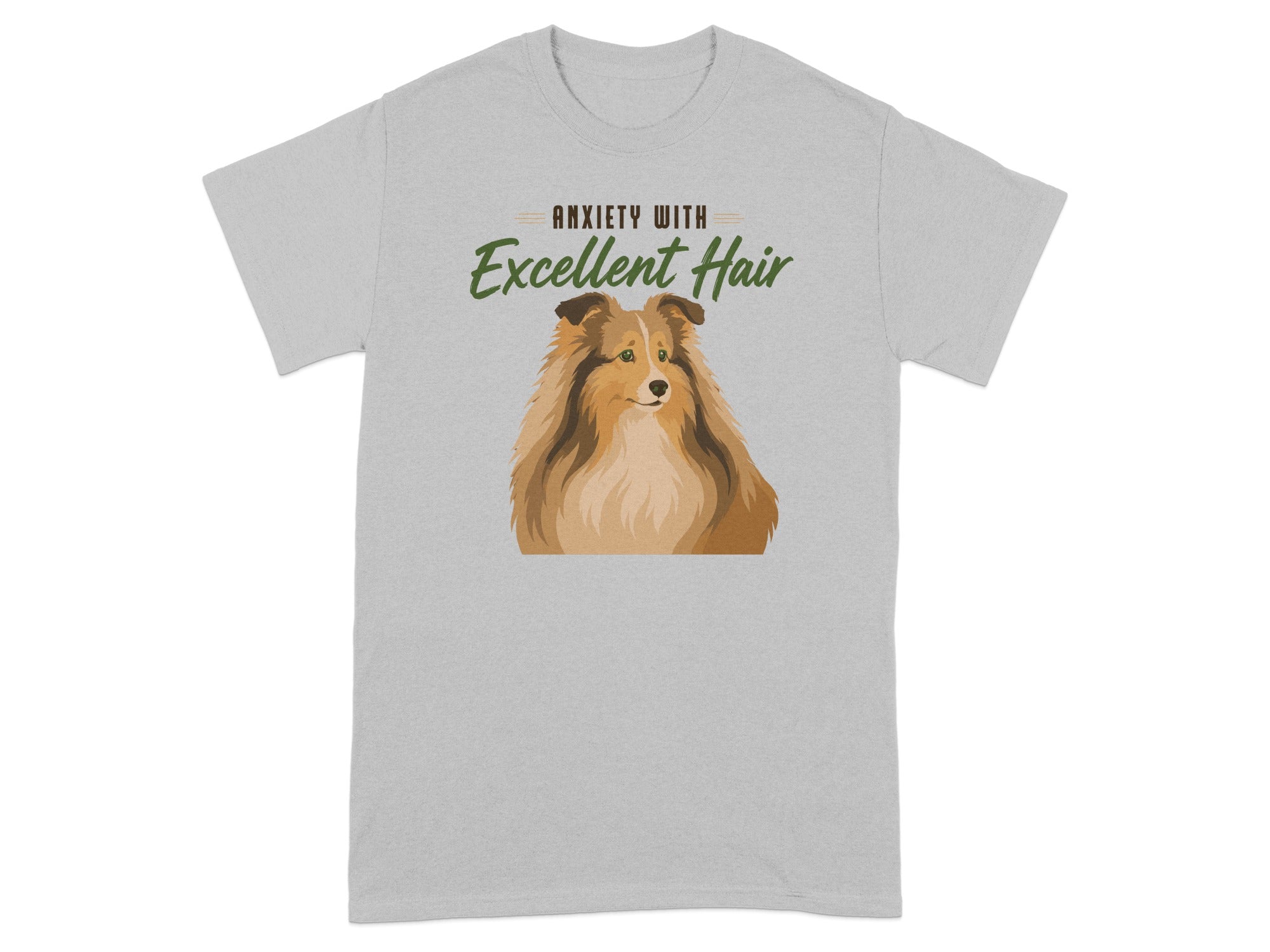 Grey t-shirt with a portrait of a Shetland Sheepdog and the text "Anxiety with Excellent Hair".