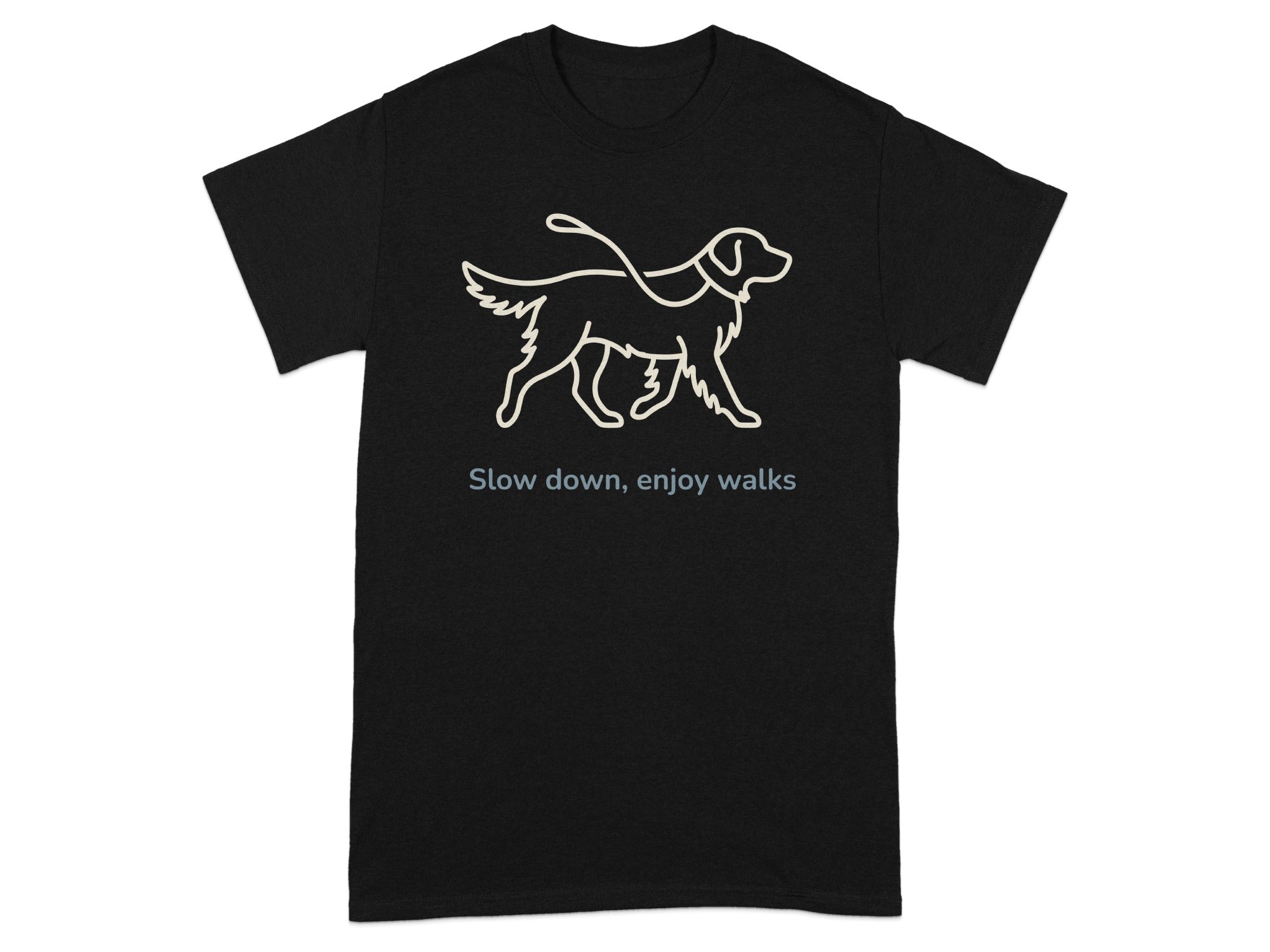 Slow Down Enjoy Walks Dog Tee Comfortable Wear