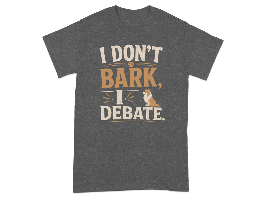 Dark gray t-shirt with "I Don't Bark. I Debate." text and corgi graphic.