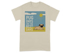Pug wearing sunglasses lying down with "PUG DAYS ARE THE BEST DAYS" text.