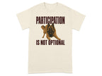 T-shirt with a German Shepherd and text "PARTICIPATION IS NOT OPTIONAL".