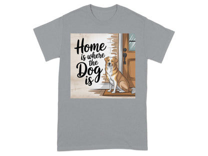 Home Is Where The Dog Is Graphic T-shirt