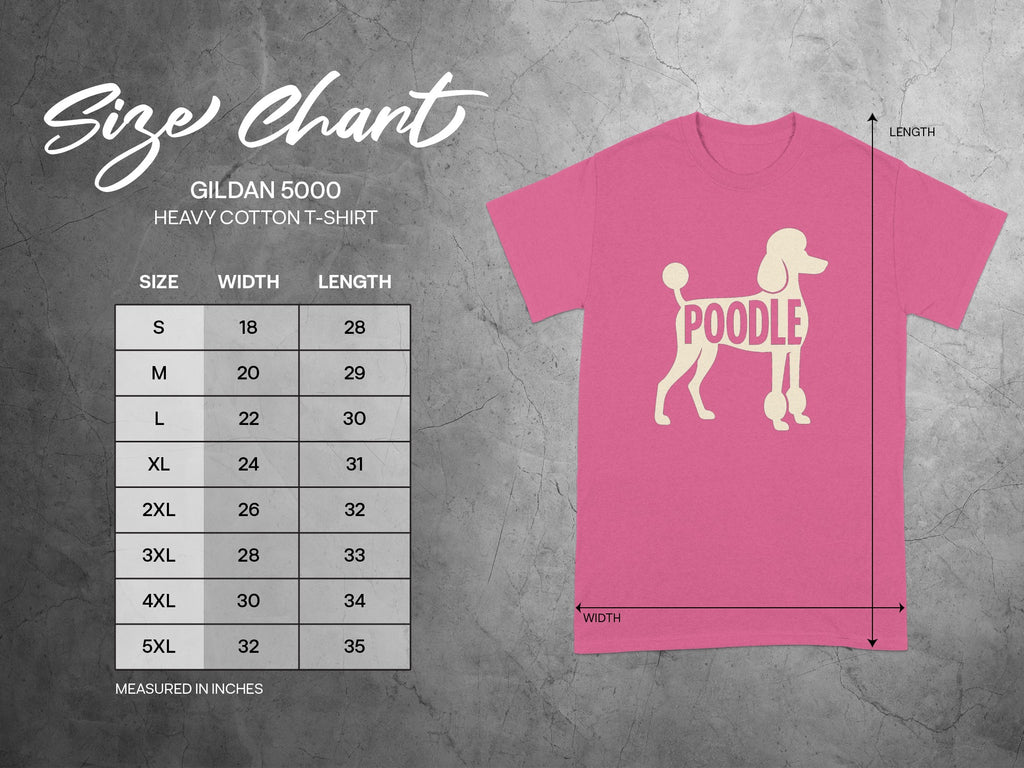 Gildan 5000 size chart for heavy cotton t-shirts with poodle graphic.