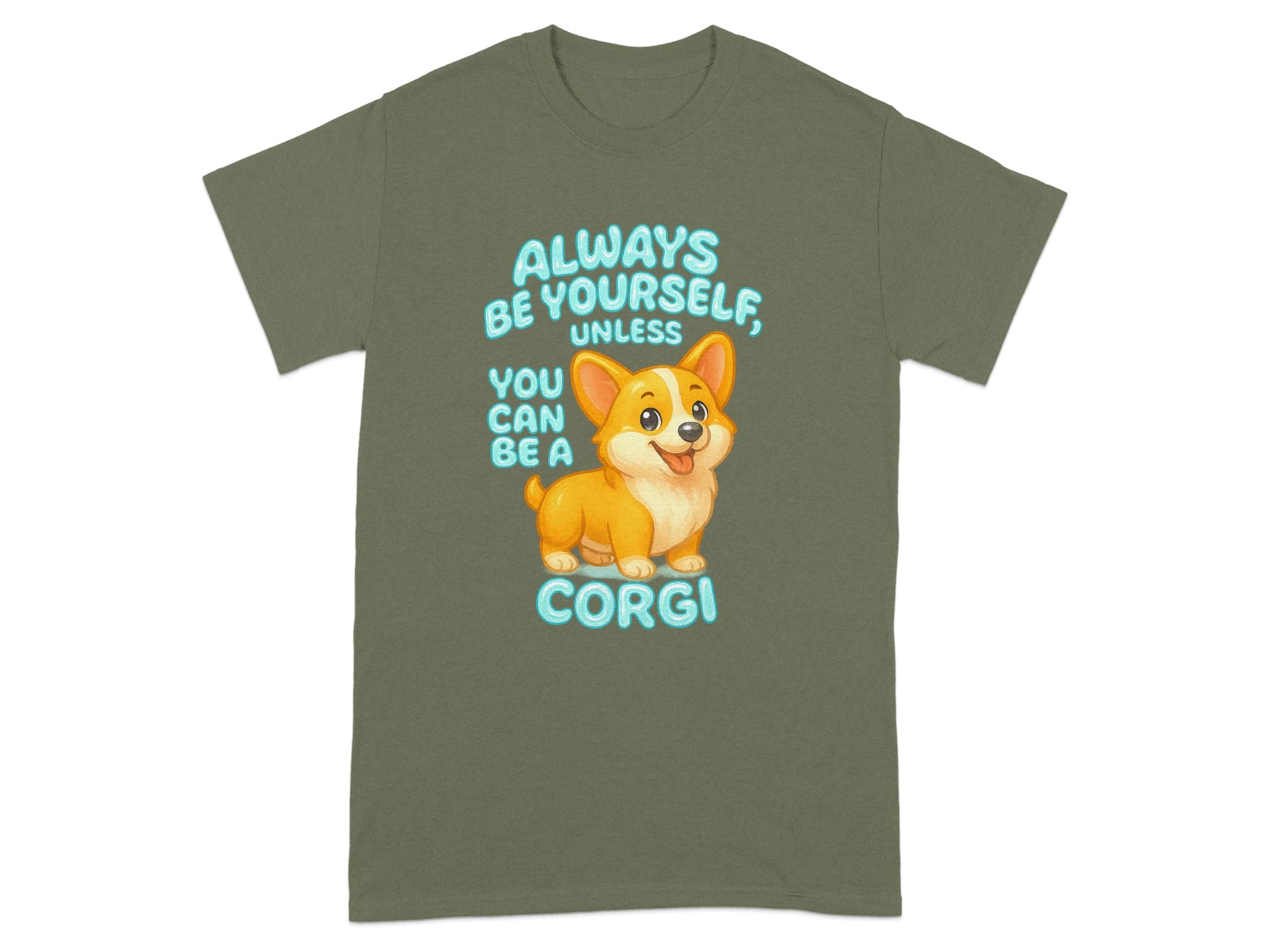 Always Be Yourself Unless You Can Be A Corgi shirt