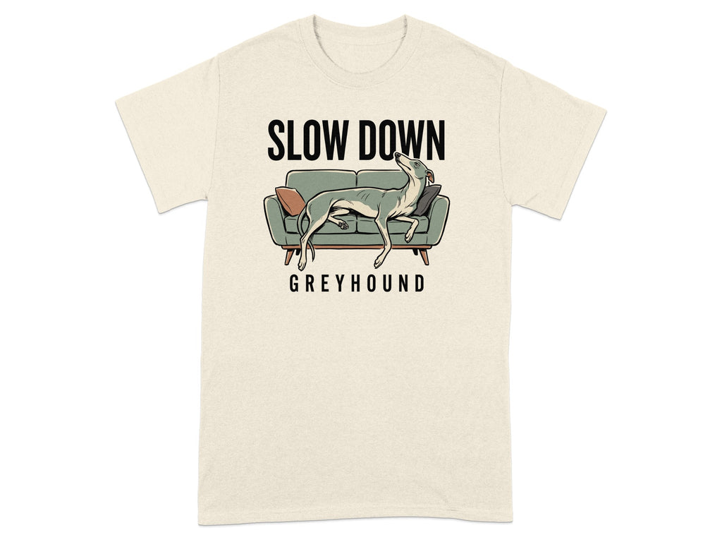 Cream t-shirt with a greyhound resting on a couch and "SLOW DOWN GREYHOUND" text.