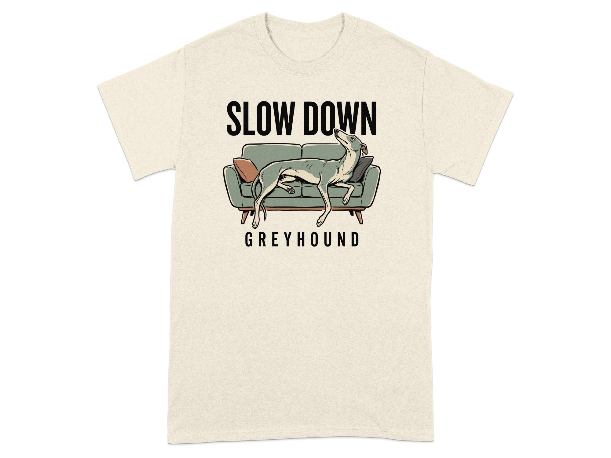 Cream t-shirt with a greyhound resting on a couch and "SLOW DOWN GREYHOUND" text.