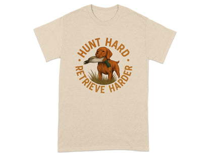 Hunt Hard Retrieve Harder Graphic T-shirt product