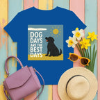 Dog Days Are The Best Days Black Lab T-Shirt T-shirt