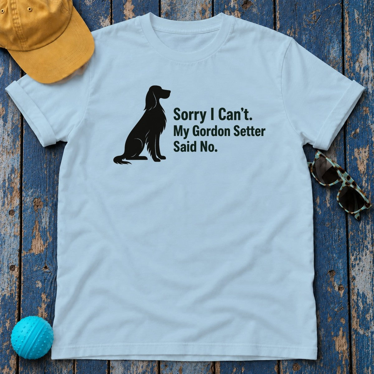 My Gordon Setter Said No. Humorous T-Shirt in Light Blue