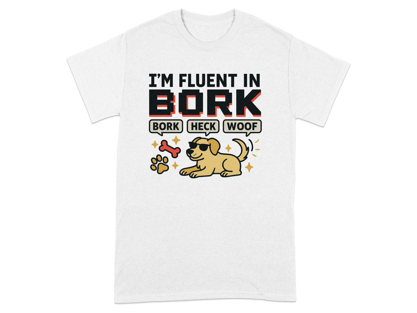 Fluent In Bork Heck Woof Funny Dog T-Shirt product type