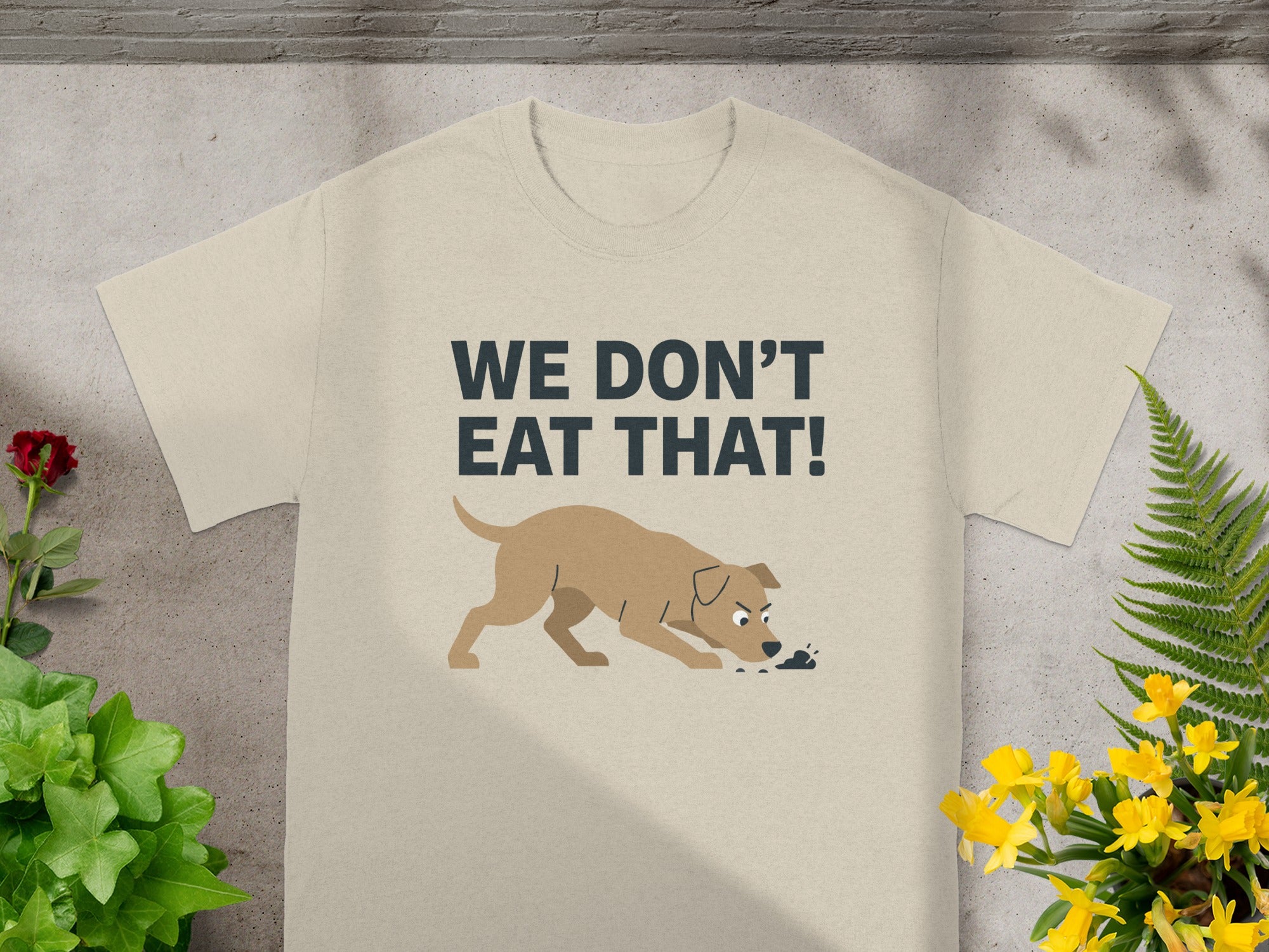 Funny 'We Don't Eat That!' Dog Lover's T-shirt Product