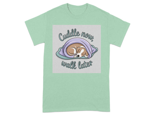 Cuddle Now Walk Later Adorable Dog T-shirt product