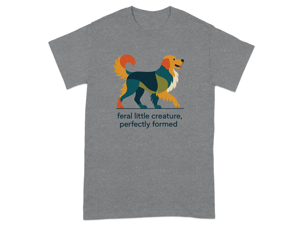 Grey t-shirt with graphic of a colorful dog and text "feral little creature, perfectly formed."