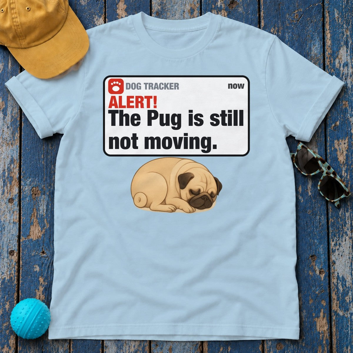 Pug Alert Still Not Moving Tee in Light Blue