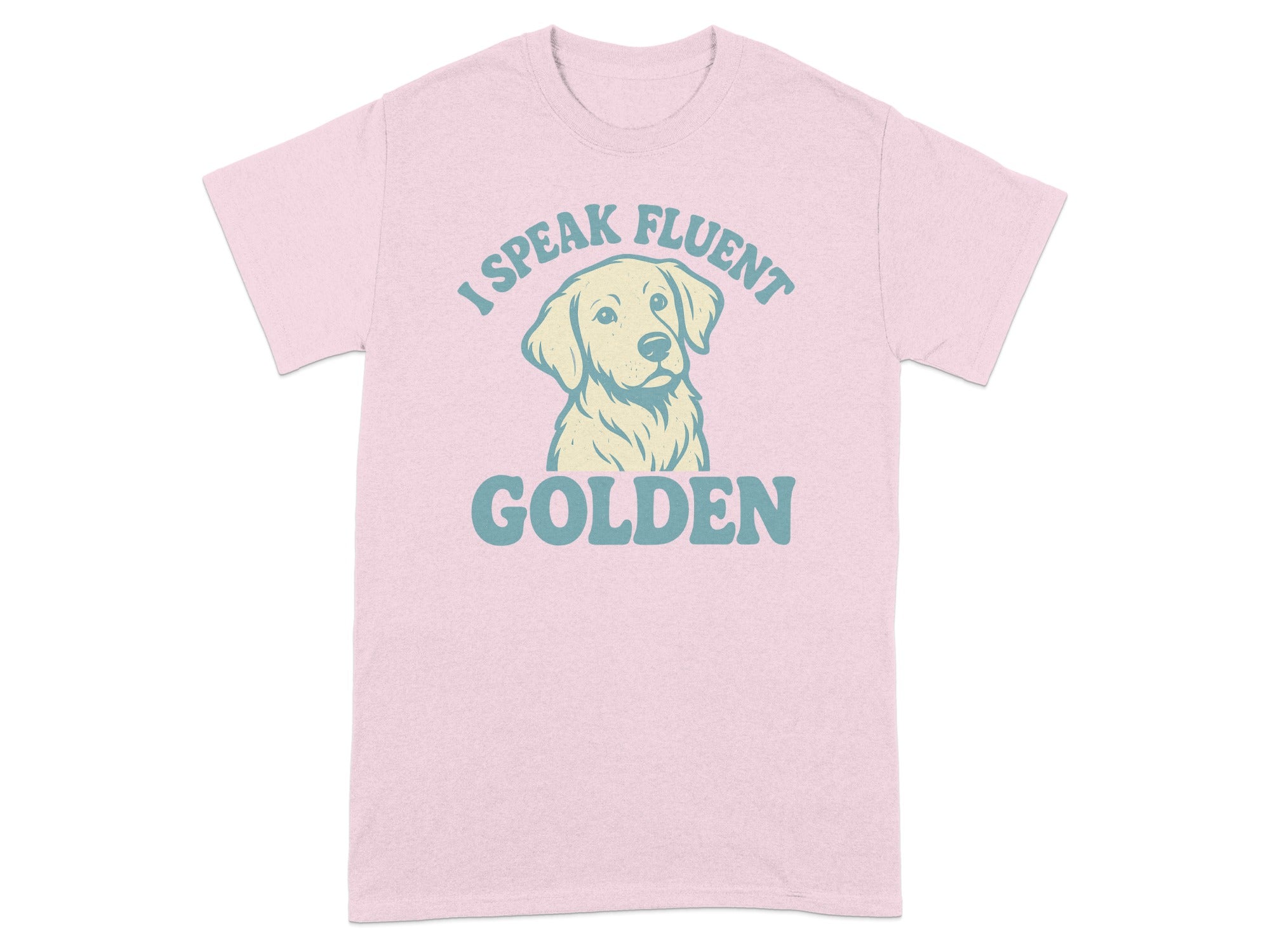 I Speak Fluent Golden Retriever Graphic Tee