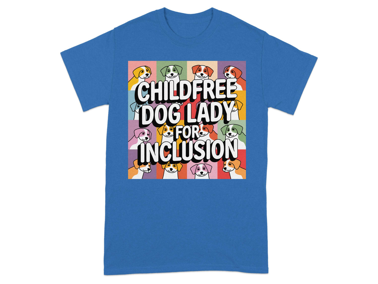 Childfree Dog Lady for Inclusion T-shirt product type