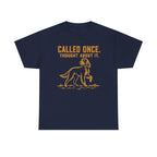 Called Once Gordon Setter T-Shirt
