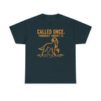 Called Once Gordon Setter T-Shirt