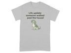 Grey t-shirt with a beagle and text "Life update: someone walked past the house!".