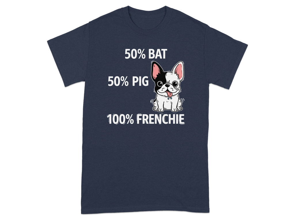 Dark blue t-shirt with text "50% BAT, 50% PIG, 100% FRENCHIE" and a French bulldog graphic.