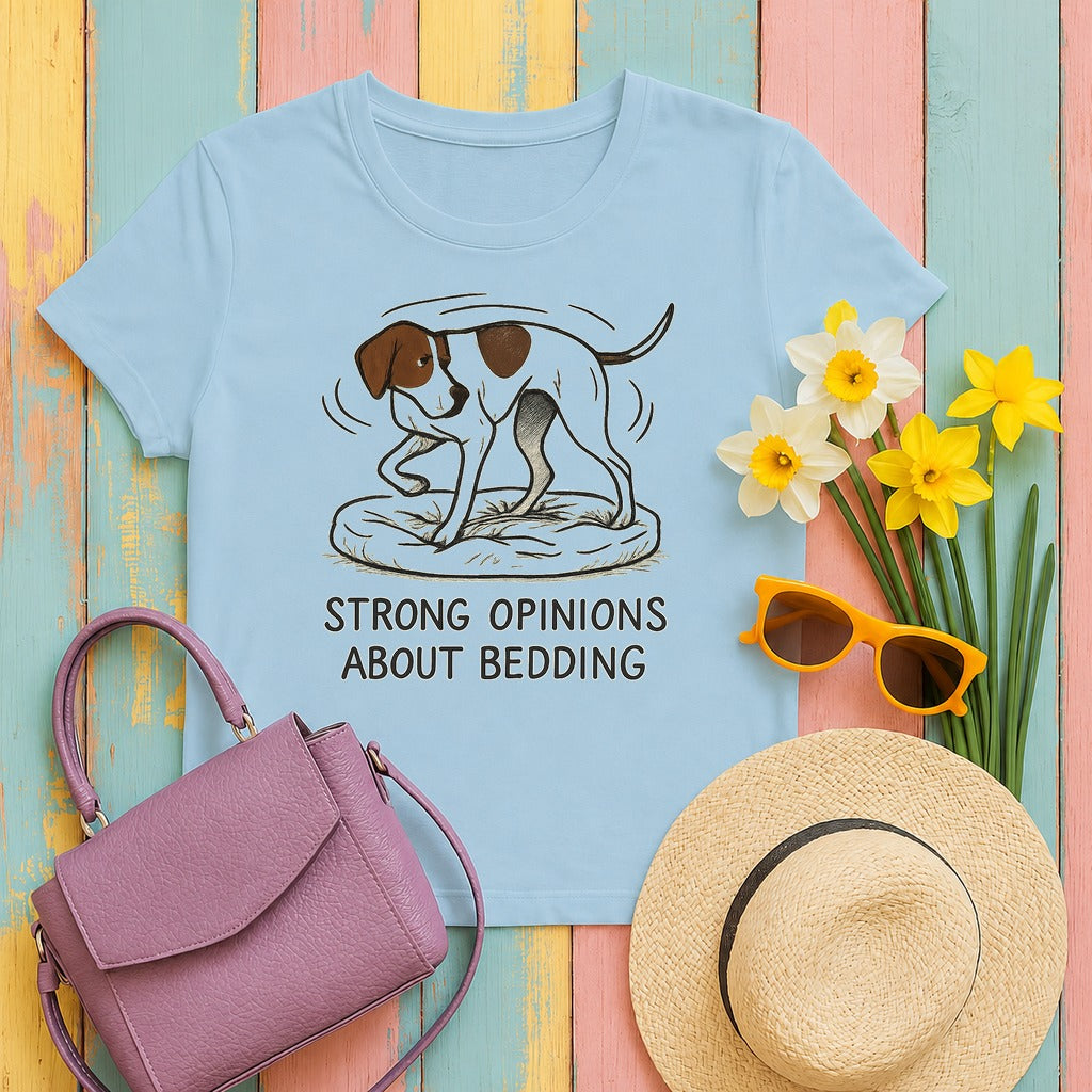 Pointer Strong Opinions About Bedding T-shirt in Light Blue